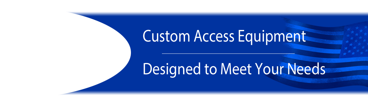 Custom Access Equipment
